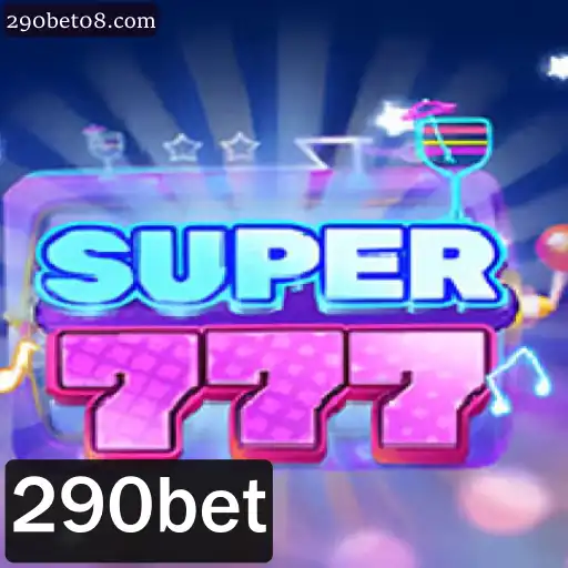 Descubra o Fenômeno Super777 no Universo de 290bet